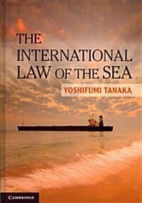 The International Law of the Sea (Hardcover)