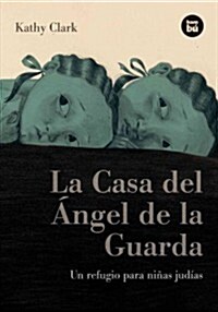 La Casa del 햚gel de la Guarda: Un Refugio Para Ni?s Jud?s (Paperback)