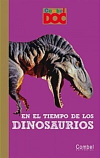 En el Tiempo de los Dinosaurios (Hardcover)