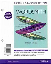 Wordsmith: A Guide to College Writing, Books a la Carte Edition (Loose Leaf, 5)
