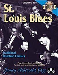 Jamey Aebersold Jazz -- St. Louis Blues, Vol 100: Traditional Dixieland Classics, Book & CD (Paperback)