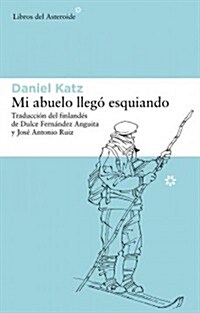 Mi Abuelo Lleg?Esquiando (Paperback)