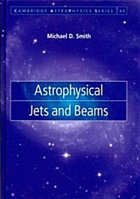 Astrophysical Jets and Beams (Hardcover)