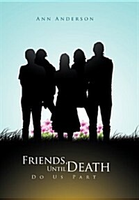 Friends, Until Death Do Us Part (Hardcover)