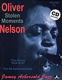 Jamey Aebersold Jazz -- Oliver Nelson -- Stolen Moments, Vol 73: Book & Online Audio (Paperback)