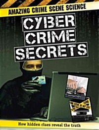 Cyber Crime Secrets (Library Binding)