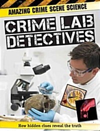 Crime Lab Detectives (Library Binding)