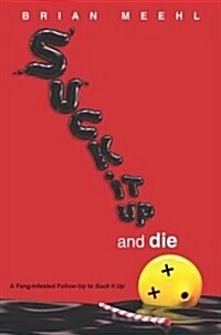 Suck It Up and Die (Library)