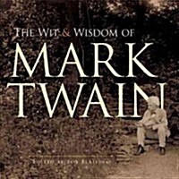 The Wit and Wisdom of Mark Twain (Paperback)