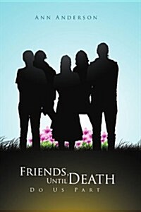 Friends, Until Death Do Us Part (Paperback)