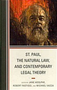 St. Paul, the Natural Law, and Contemporary Legal Theory (Hardcover)