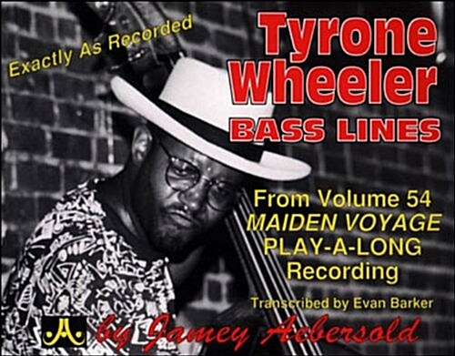 Tyrone Wheeler Bass Lines: From Volume 54 Maiden Voyage Play-A-Long Recording (Paperback)