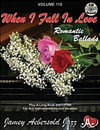 Jamey Aebersold Jazz -- When I Fall in Love, Vol 110: Romantic Ballads, Book & CD (Paperback)