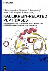 Characterization, Regulation, and Interactions Within the Protease Web (Hardcover)