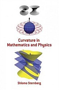 Curvature in Mathematics and Physics (Paperback)