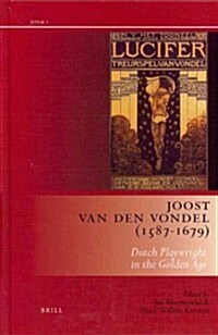 Joost Van Den Vondel (1587-1679): Dutch Playwright in the Golden Age (Hardcover)