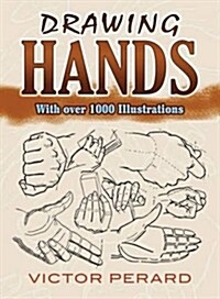 Drawing Hands: With Over 1000 Illustrations (Paperback)
