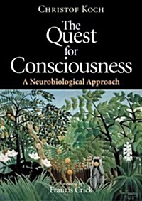 The Quest for Consciousness : A Neurobiological Approach (Paperback)