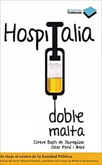 Hospitalia Doble Malta: Un Viaje al Centro de la Sanidad Publica (Paperback)