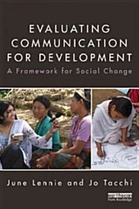 Evaluating Communication for Development : A Framework for Social Change (Paperback)