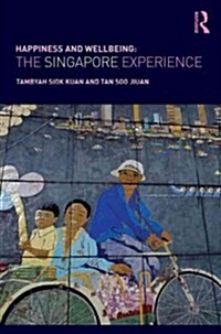 Happiness and Wellbeing : The Singaporean Experience (Hardcover)