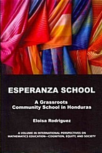 Esperanza School: A Grassroots Community School in Honduras (Paperback)