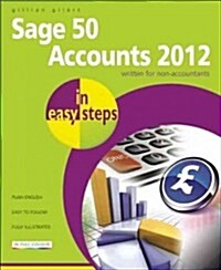Sage 50 Accounts 2012 in Easy Steps (Paperback)