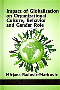 Impact of Globalization on Organizational Culture, Behavior, and Gender Roles (Hc) (Hardcover, New)