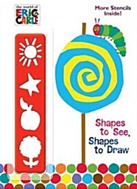 Shapes to See, Shapes to Draw! (the World of Eric Carle) (Paperback)