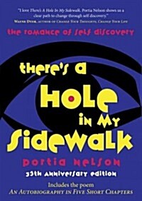 Theres a Hole in My Sidewalk: The Romance of Self-Discovery (Hardcover)