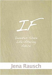 If: Inmates Share Life-Altering Advice (Paperback)