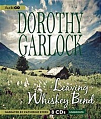 Leaving Whiskey Bend (Audio CD)