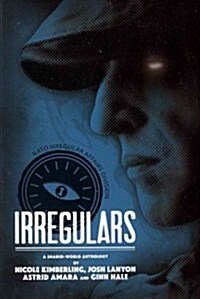 Irregulars: Stories by Nicole Kimberling, Josh Lanyon, Ginn Hale and Astrid Amara (Paperback)