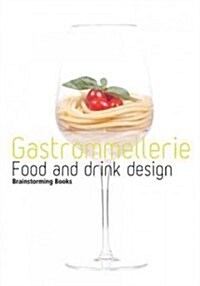 Gastrommellerie Food and Drink Design (Hardcover)