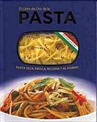 El libro de oro de la pasta / The Golden Book of Pasta (Hardcover)