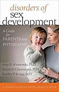 Disorders of Sex Development: A Guide for Parents and Physicians (Hardcover)