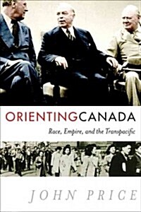 [중고] Orienting Canada: Race, Empire, and the Transpacific (Paperback)