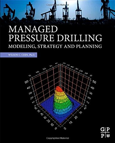 Managed Pressure Drilling: Modeling, Strategy and Planning (Hardcover)