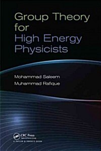 Group Theory for High Energy Physicists (Hardcover)