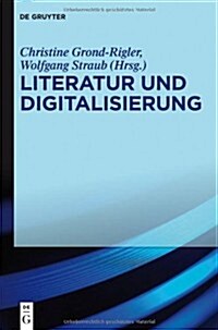 Literatur und Digitalisierung (Hardcover)