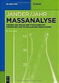 Maanalyse: Theorie Und Praxis Der Titrationen Mit Chemischen Und Physikalischen Indikationen (Paperback, 18, 18. Aufl.)