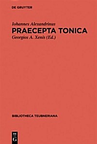 Praecepta Tonica (Hardcover, Critical)