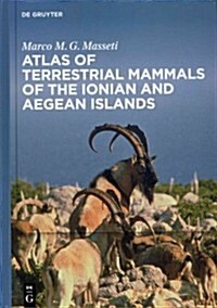 Atlas of Terrestrial Mammals of the Ionian and Aegean Islands (Hardcover)