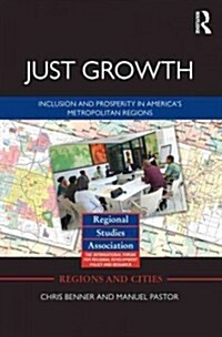 Just Growth : Inclusion and Prosperity in Americas Metropolitan Regions (Paperback)