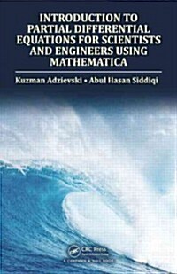 Introduction to Partial Differential Equations for Scientists and Engineers Using Mathematica (Hardcover)