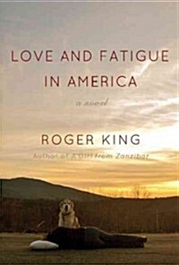 Love and Fatigue in America (Hardcover)