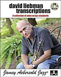 David Liebman Transcriptions: A Collection of Solos on Jazz Standards, Book & CD (Paperback)