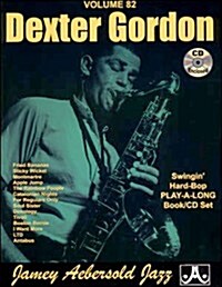 Jamey Aebersold Jazz -- Dexter Gordon, Vol 82: Swingin Hard-Bop, Book & CD (Paperback)