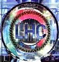 Lhc: Large Hadron Collider (Hardcover)