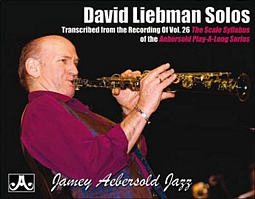 David Liebman Solos: Transcribed from Vol. 26 the Scale Syllabus (Paperback)